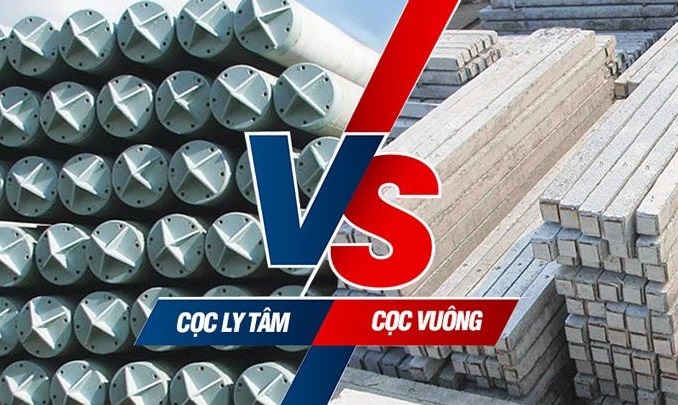 So sánh cọc ly tâm và cọc vuông